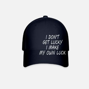 own luck.' Baseball Cap | Spreadshirt